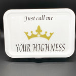 Just Call Me "Your Highness" Rolling Tray Set